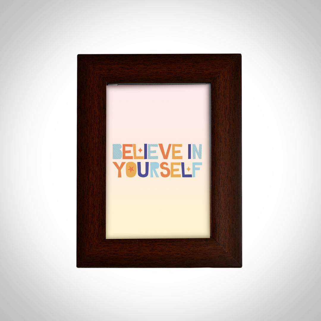 Motivational Quotes Framed "Believe In Yourself" Photo Frames for Office Home Décor (6x4 Inch)