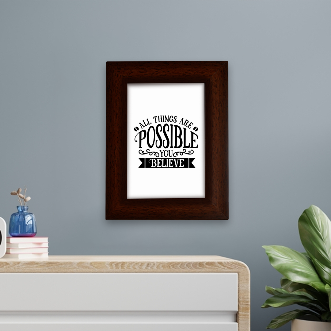 Motivational Quotes Framed "All Things are Possible You Believe" Photo Frames for Office Home Décor (6x4 Inch)